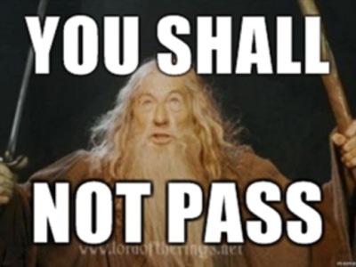 You shall not pass!