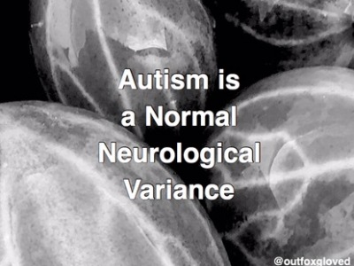 Autism is a Normal Neurological Variance