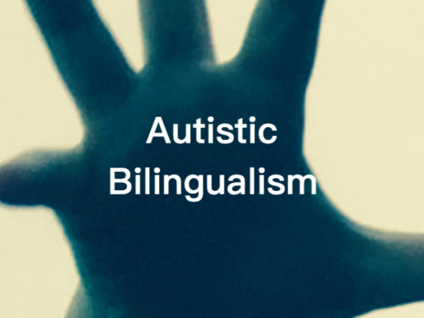 Autistic Bilingualism